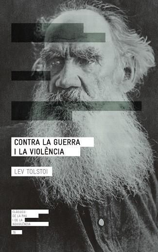 CONTRA LA GUERRA I LA VIOLÈNCIA | 9788417214265 | TOLSTOI,LEV | Libreria Geli - Librería Online de Girona - Comprar libros en catalán y castellano