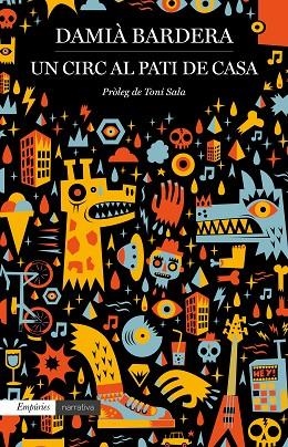 UN CIRC AL PATI DE CASA | 9788417016739 | BARDERA,DAMIÀ | Libreria Geli - Librería Online de Girona - Comprar libros en catalán y castellano