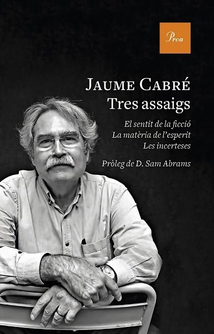 TRES ASSAIGS(EL SENTIT DE LA FICCIÓ/LA MATÈRIA DE L'ESPERIT/LES INCERTESES) | 9788475887319 | CABRÉ,JAUME | Libreria Geli - Librería Online de Girona - Comprar libros en catalán y castellano