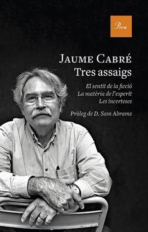 TRES ASSAIGS(EL SENTIT DE LA FICCIÓ/LA MATÈRIA DE L'ESPERIT/LES INCERTESES) | 9788475887319 | CABRÉ,JAUME | Llibreria Geli - Llibreria Online de Girona - Comprar llibres en català i castellà