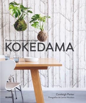 KOKEDAMA.PLANTAS SIN RECIPIENTES PARA EL HOGAR | 9788417254742 | CORALEIGH,PARKER/NICOLSON,LARNIE | Llibreria Geli - Llibreria Online de Girona - Comprar llibres en català i castellà