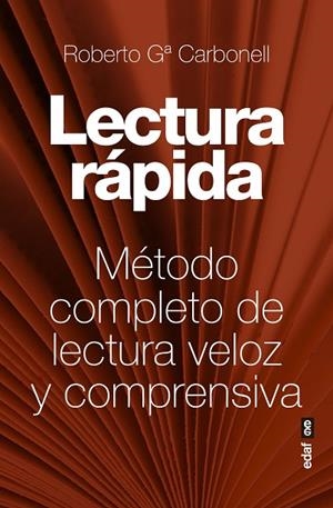 LECTURA RÁPIDA.MÉTODO COMPLETO DE LECTURA VELOZ Y COMPRENSIVA | 9788441439108 | GARCÍA CARBONELL,ROBERTO | Libreria Geli - Librería Online de Girona - Comprar libros en catalán y castellano