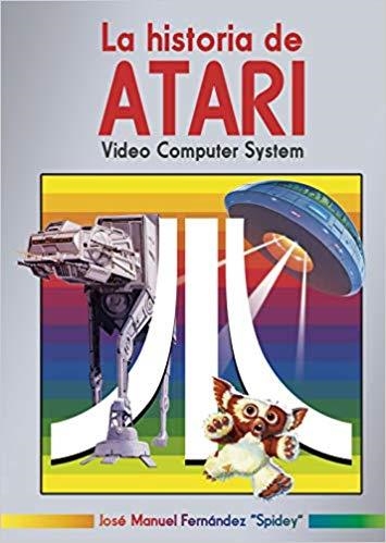 LA HISTORIA DE ATARI.VIDEO COMPUTER SYSTEM | 9788417389604 | FERNÁNDEZ,JOSÉ MANUEL | Libreria Geli - Librería Online de Girona - Comprar libros en catalán y castellano