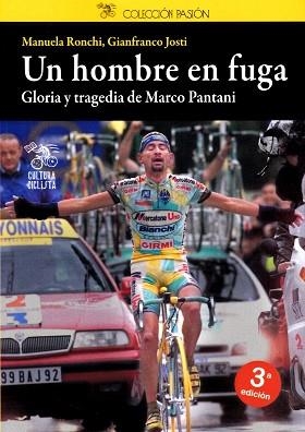 UN HOMBRE EN FUGA.GLORIA Y TRAGEDIA DE MARCO PANTANI | 9788494352270 | RONCHI,MANUELA/JOSTI,GIANFRANCO | Llibreria Geli - Llibreria Online de Girona - Comprar llibres en català i castellà