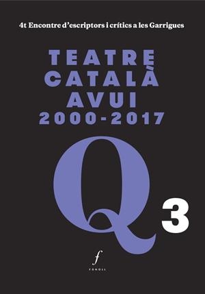 TEATRE CATALÀ AVUI 2000-2017 | 9788494897603 | A.A.D.D. | Libreria Geli - Librería Online de Girona - Comprar libros en catalán y castellano