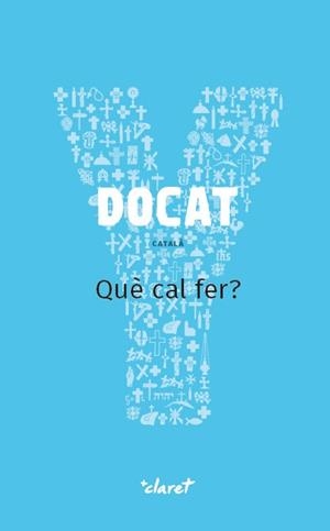 DOCAT.QUÈ CAL FER?.LA DOCTRINA SOCIAL DE L'ESGLÉSIA CATÒLICA | 9788491361862 | Libreria Geli - Librería Online de Girona - Comprar libros en catalán y castellano