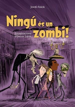NINGÚ ÉS UN ZOMBI | 9788448947132 | FOLCK,JORDI | Libreria Geli - Librería Online de Girona - Comprar libros en catalán y castellano