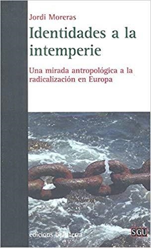 IDENTIDADES A LA INTEMPERIE | 9788472909014 | MORERAS,JORDI | Libreria Geli - Librería Online de Girona - Comprar libros en catalán y castellano