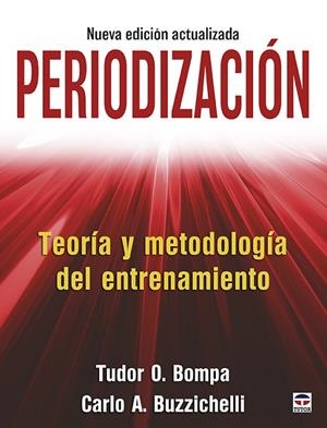 PERIODIZACIÓN.TEORÍA Y METODOLOGÍA DEL ENTRENAMIENTO | 9788416676682 | BOMPA,TUDOR/BUZZICHELLI,CARLO | Libreria Geli - Librería Online de Girona - Comprar libros en catalán y castellano