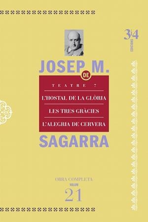 L'HOSTAL DE LA GLÒRIA/LES TRES GRÀCIES/L'ALEGRIA DE CERVERA (OBRA COMPLETA NÚM 7) | 9788417469061 | SAGARRA,JOSEP MARIA | Libreria Geli - Librería Online de Girona - Comprar libros en catalán y castellano