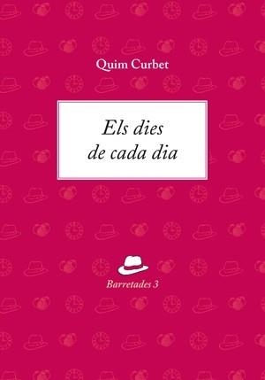 ELS DIES DE CADA DIA | 9788494937880 | CURBET,QUIM | Libreria Geli - Librería Online de Girona - Comprar libros en catalán y castellano
