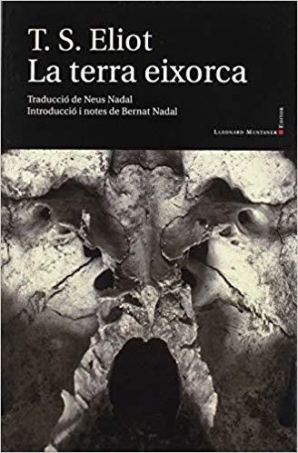 LA TERRA EIXORCA | 9788417153694 | ELIOT,T.S. | Libreria Geli - Librería Online de Girona - Comprar libros en catalán y castellano