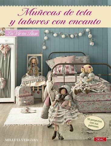 MUÑECAS DE TELA Y LABORES CON ENCANTO | 9788498746242 | VERGARA,MILLYTA | Libreria Geli - Librería Online de Girona - Comprar libros en catalán y castellano