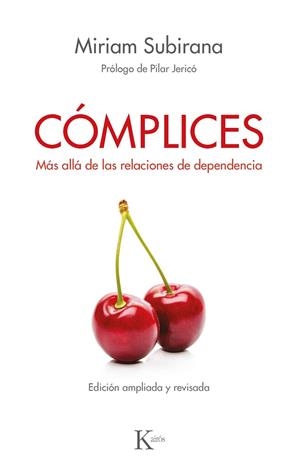 CÓMPLICES.MÁS ALLÁ DE LAS RELACIONES DE DEPENDENCIA | 9788499886619 | SUBIRANA,MIRIAM | Llibreria Geli - Llibreria Online de Girona - Comprar llibres en català i castellà