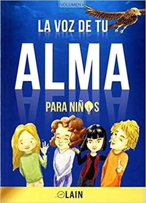 LA VOZ DE TU ALMA PARA NIÑOS | 9788409065868 | GARCÍA CALVO,LAIN | Llibreria Geli - Llibreria Online de Girona - Comprar llibres en català i castellà