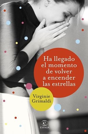 HA LLEGADO EL MOMENTO DE VOLVER A ENCENDER LAS ESTRELLAS | 9788467054781 | GRIMALDI,VIRGINIE | Llibreria Geli - Llibreria Online de Girona - Comprar llibres en català i castellà