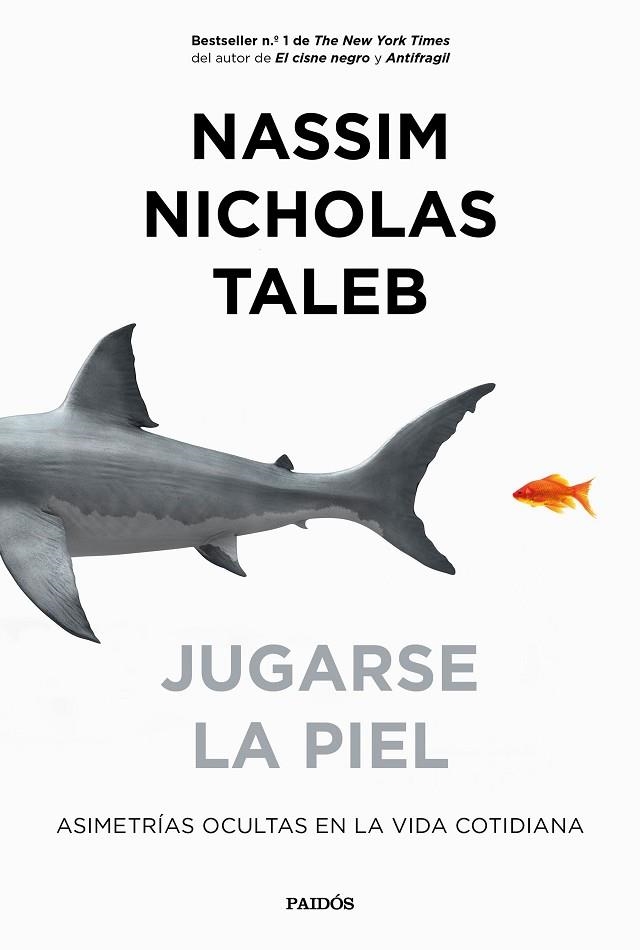 JUGARSE LA PIEL.ASIMETRÍAS OCULTAS EN LA VIDA COTIDIANA | 9788449335426 | TALEB,NASSIM NICHOLAS | Llibreria Geli - Llibreria Online de Girona - Comprar llibres en català i castellà
