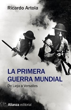 LA PRIMERA GUERRA MUNDIAL.DE LIEJA A VERSAILLES | 9788491813613 | ARTOLA,RICARDO | Llibreria Geli - Llibreria Online de Girona - Comprar llibres en català i castellà
