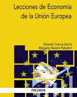 LECCIONES DE ECONOMÍA DE LA UNIÓN EUROPEA | 9788436839203 | CUENCA GARCÍA,EDUARDO/NAVARRO PABSDORF,MARGARITA | Libreria Geli - Librería Online de Girona - Comprar libros en catalán y castellano