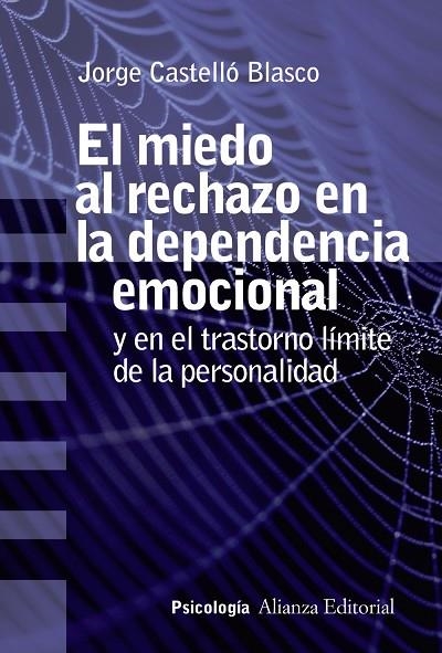 EL MIEDO AL RECHAZO EN LA DEPENDENCIA EMOCIONAL Y EN EL TRASTORNO LÍMITE DE LA PERSONALIDAD | 9788491813637 | CASTELLÓ BLASCO,JORGE | Llibreria Geli - Llibreria Online de Girona - Comprar llibres en català i castellà