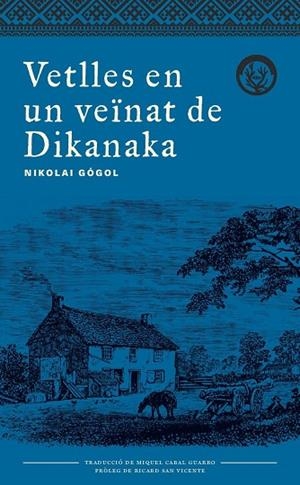 VETLLES EN UN VEÏNAT DE DIKANKA | 9788494917042 | GÓGOL,NIKOLAI | Llibreria Geli - Llibreria Online de Girona - Comprar llibres en català i castellà