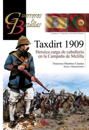 TAXDIRT 1909.HEROICA CARGA DE CABALLERÍA EN LA CAMPAÑA DE MELILLA | 9788494891779 | MARTÍNEZ CANALES,FRANCISCO | Libreria Geli - Librería Online de Girona - Comprar libros en catalán y castellano