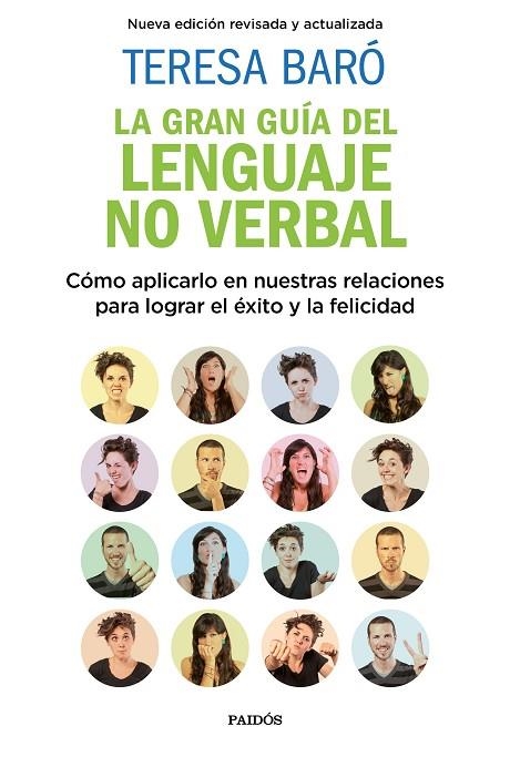 LA GRAN GUÍA DEL LENGUAJE NO VERBAL.CÓMO APLICARLO EN NUESTRAS RELACIONES PARA LOGRAR EL ÉXITO Y LA FELICIDAD | 9788449335495 | BARÓ,TERESA | Libreria Geli - Librería Online de Girona - Comprar libros en catalán y castellano