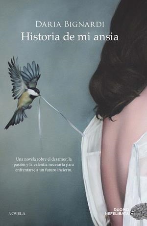 HISTORIA DE MI ANSIA | 9788417128906 | BIGNARDI,DARIA | Libreria Geli - Librería Online de Girona - Comprar libros en catalán y castellano