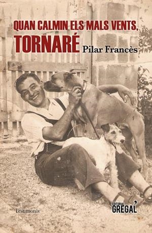 QUAN CALMIN ELS MALS VENTS,TORNARÉ | 9788417660185 | FRANCÈS,PILAR | Libreria Geli - Librería Online de Girona - Comprar libros en catalán y castellano