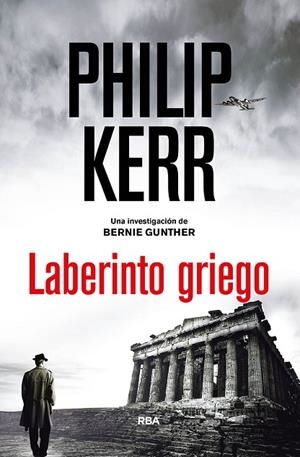 LABERINTO GRIEGO.UNA INVESTIGACION DE BERNIE GUNTHER | 9788491871262 | KERR,PHILIP | Libreria Geli - Librería Online de Girona - Comprar libros en catalán y castellano