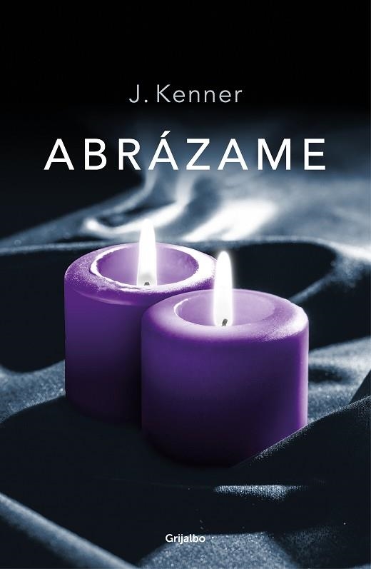 ABRÁZAME (TRILOGÍA STARK 7) | 9788425357183 | KENNER,J. | Libreria Geli - Librería Online de Girona - Comprar libros en catalán y castellano