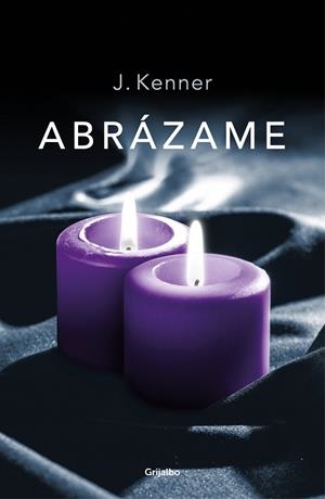 ABRÁZAME (TRILOGÍA STARK 7) | 9788425357183 | KENNER,J. | Libreria Geli - Librería Online de Girona - Comprar libros en catalán y castellano