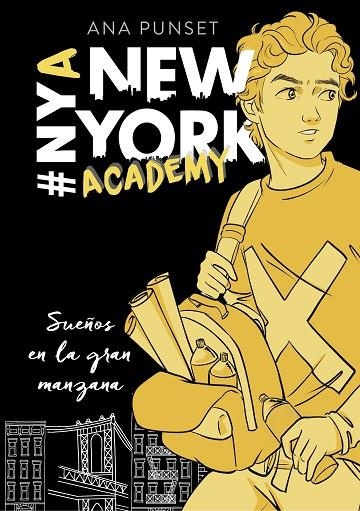SUEÑOS EN LA GRAN MANZANA (SERIE NEW YORK ACADEMY 2) | 9788417460624 | PUNSET,ANA | Llibreria Geli - Llibreria Online de Girona - Comprar llibres en català i castellà