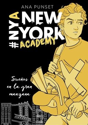 SUEÑOS EN LA GRAN MANZANA (SERIE NEW YORK ACADEMY 2) | 9788417460624 | PUNSET,ANA | Llibreria Geli - Llibreria Online de Girona - Comprar llibres en català i castellà