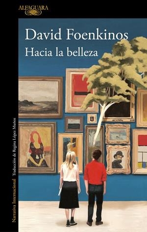 HACIA LA BELLEZA | 9788420434810 | FOENKINOS,DAVID | Libreria Geli - Librería Online de Girona - Comprar libros en catalán y castellano
