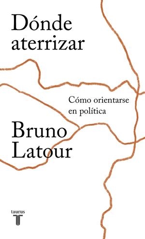 DÓNDE ATERRIZAR | 9788430620227 | LATOUR,BRUNO | Llibreria Geli - Llibreria Online de Girona - Comprar llibres en català i castellà
