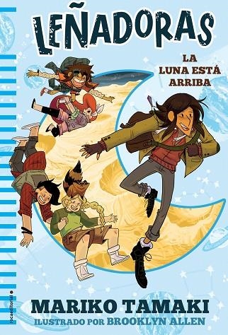 LEÑADORAS.LA LUNA ESTÁ ARRIBA | 9788417305666 | TAMAKI,MARIKO | Libreria Geli - Librería Online de Girona - Comprar libros en catalán y castellano