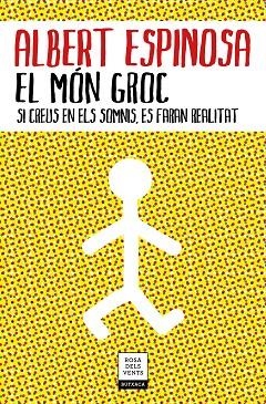 EL MÓN GROC | 9788417444785 | ESPINOSA,ALBERT | Libreria Geli - Librería Online de Girona - Comprar libros en catalán y castellano