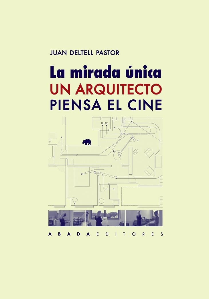 LA MIRADA ÚNICA.UN ARQUITECTO PIENSA EL CINE | 9788416160990 | DELTELL PASTOR,JUAN | Llibreria Geli - Llibreria Online de Girona - Comprar llibres en català i castellà