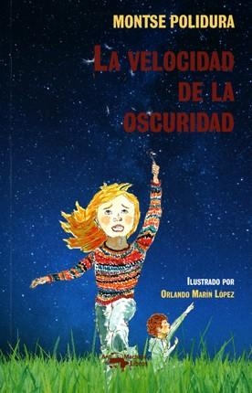 LA VELOCIDAD DE LA OSCURIDAD | 9788477744832 | POLIDURA,MONTSE | Llibreria Geli - Llibreria Online de Girona - Comprar llibres en català i castellà