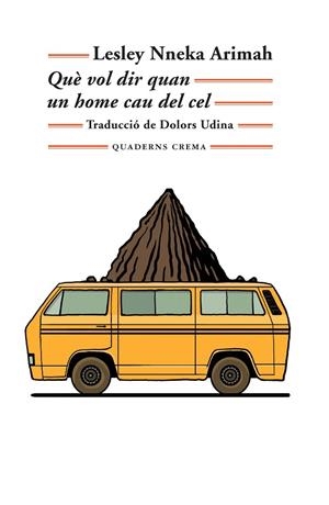 QUÈ VOL DIR QUAN UN HOME CAU DEL CEL | 9788477276005 | ARIMAH,LESLEY NNEKA | Llibreria Geli - Llibreria Online de Girona - Comprar llibres en català i castellà