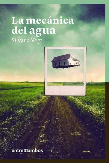 LA MECÁNICA DEL AGUA | 9788416379149 | VOGT,SILVANA | Libreria Geli - Librería Online de Girona - Comprar libros en catalán y castellano
