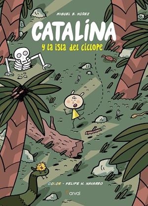 CATALINA Y LA ISLA DEL CÍCLOPE | 9788494876592 | BARTOLOMÉ NÚÑEZ,MIGUEL | Llibreria Geli - Llibreria Online de Girona - Comprar llibres en català i castellà