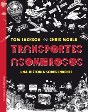 TRANSPORTES ASOMBROSOS.UNA HISTORIA SORPRENDENTE | 9788417454395 | JACKSON,TOM/MOULD,CHRIS | Libreria Geli - Librería Online de Girona - Comprar libros en catalán y castellano