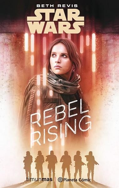 STAR WARS:ROGUE ONE REBEL RISING (NOVELA) | 9788491730101 | REVIS,BETH | Libreria Geli - Librería Online de Girona - Comprar libros en catalán y castellano