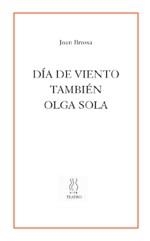DÍA DE VIENTO/TAMBIÉN/OLGA SOLA | 9788495786531 | BROSSA, JOAN | Libreria Geli - Librería Online de Girona - Comprar libros en catalán y castellano
