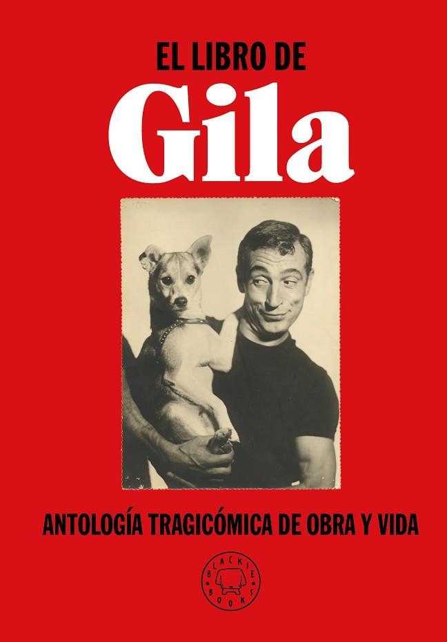 EL LIBRO DE GILA.ANTOLOGÍA TRAGICÓMICA DE OBRA Y VIDA | 9788417552299 | Libreria Geli - Librería Online de Girona - Comprar libros en catalán y castellano