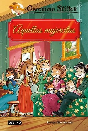 AQUELLAS MUJERCITAS | 9788408202233 | STILTON,GERONIMO | Libreria Geli - Librería Online de Girona - Comprar libros en catalán y castellano