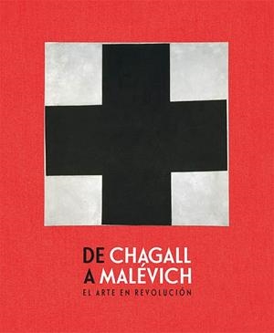 DE CHAGALL A MALÉVICH.EL ARTE EN REVOLUCIÓN | 9788498447156 |   | Libreria Geli - Librería Online de Girona - Comprar libros en catalán y castellano