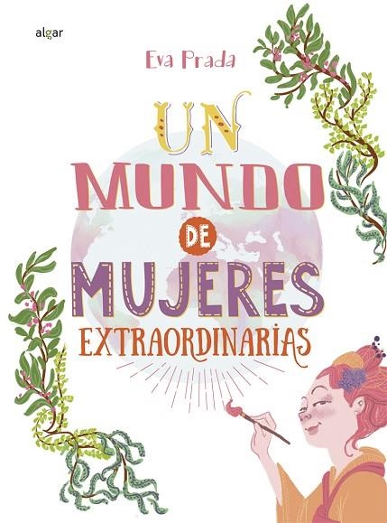 UN MUNDO DE MUJERES EXTRAORDINARIAS | 9788491421597 | PRADA RODRÍGUEZ,EVA | Libreria Geli - Librería Online de Girona - Comprar libros en catalán y castellano